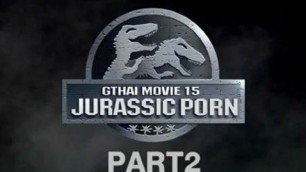 Gthai Movie 15 Jurassic Porn